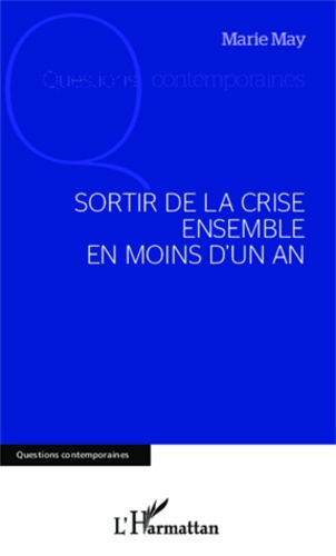 Emprunter Sortir de la crise ensemble en moins d'un an livre