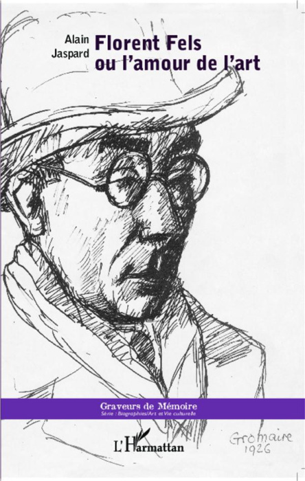 Emprunter Florent Fels ou l'amour de l'art livre