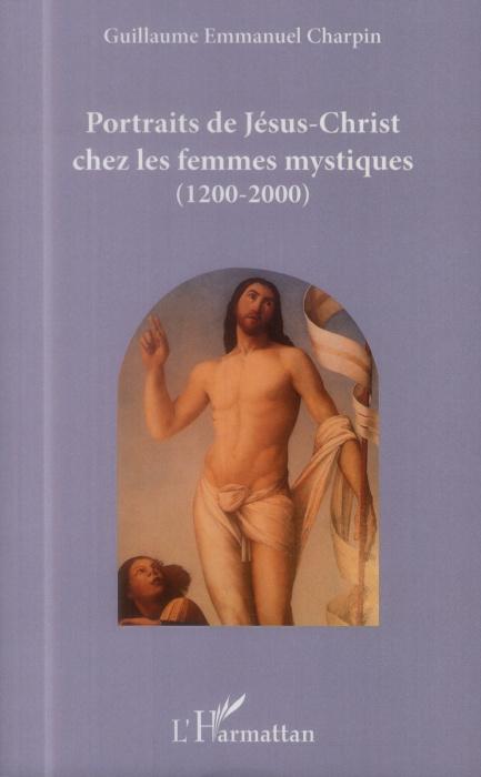 Emprunter Portraits de Jésus-Christ chez les femmes mystiques (1200-2000) livre