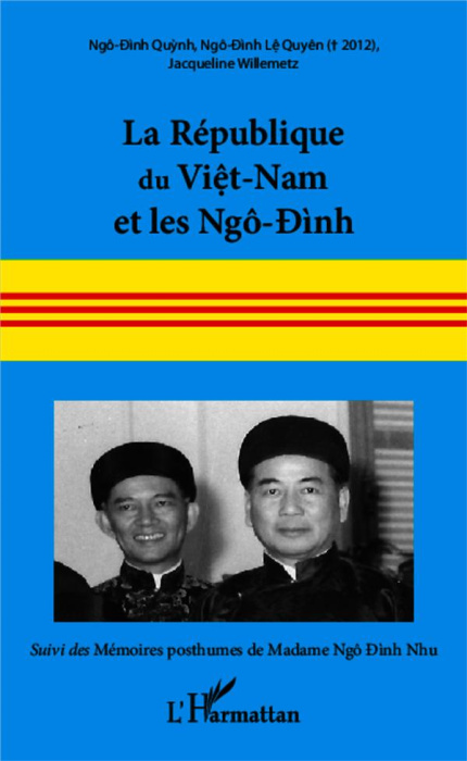 Emprunter La République du Viêt-nam et les Ngô-Dinh, 16 juin 1954 - 2 novembre 1963. Suivi des mémoires posthu livre