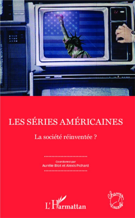 Emprunter Les séries américaines. La société réinventée ? livre