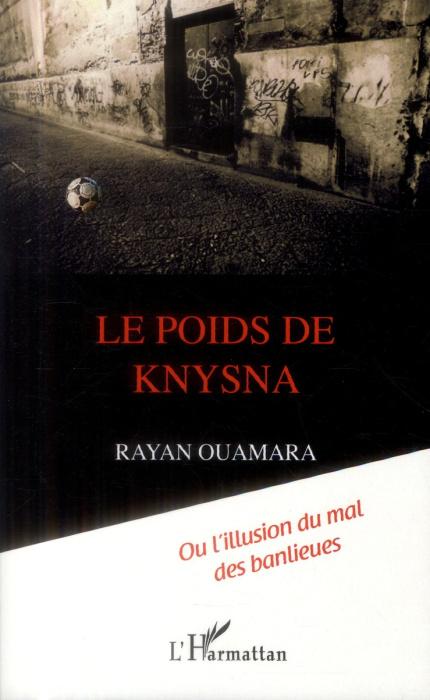 Emprunter Le poids de Knysna. Ou l'illusion du mal des banlieues livre