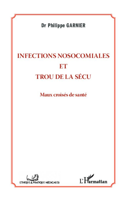 Emprunter Infections nosocomiales et trou de la sécu. Maux croisés de santé livre