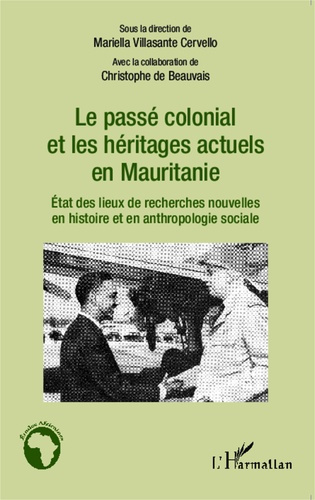 Emprunter Le passé colonial et les héritages actuels en Mauritanie. Etat des lieux de recherches nouvelles en livre