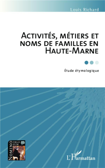 Emprunter Activités, métiers et noms de familles en Haute-Marne. Etude étymologique livre
