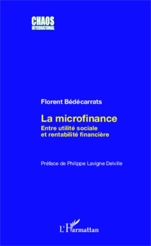 Emprunter La microfinance. Entre utilité sociale et rentabilité financière livre