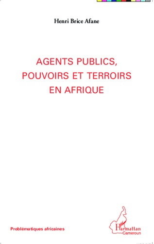 Emprunter Agents publics, pouvoirs et terroirs en Afrique livre