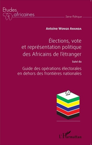 Emprunter Elections, vote et représentation politique des Africains de l'étranger. Suivi du Guide des opératio livre