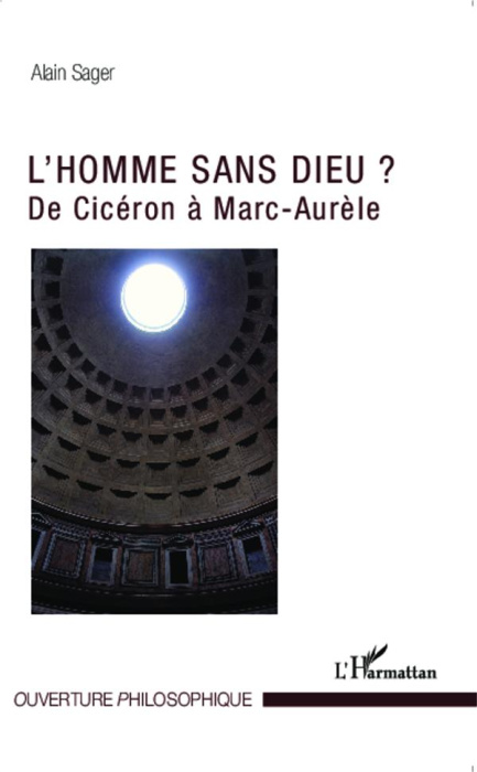 Emprunter L'homme sans Dieu ? De Cicéron à Marc-Aurèle livre