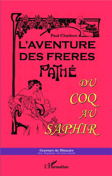 Emprunter L'aventure des frères Pathé. Du coq au saphir livre