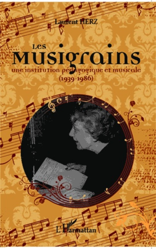 Emprunter Les musigrains. Une institution pédagogique et musicale-(1939-1986) livre