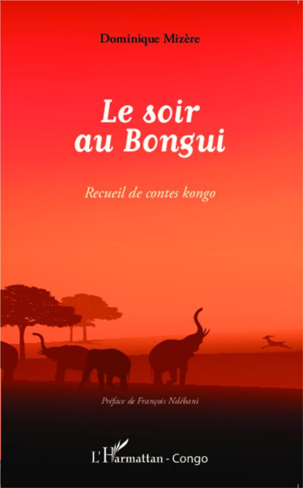 Emprunter Le soir au Bongui. Recueil de contes kongo livre