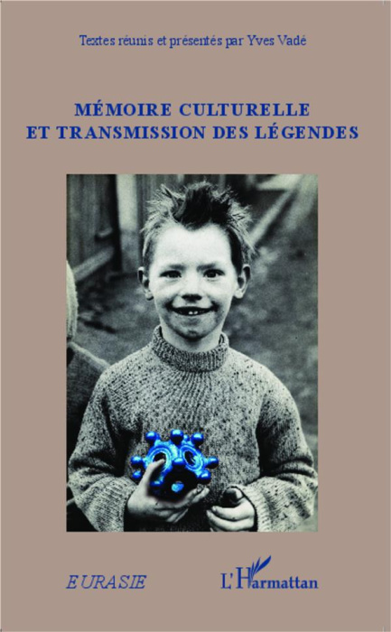 Emprunter Mémoire culturelle et transmission des légendes livre