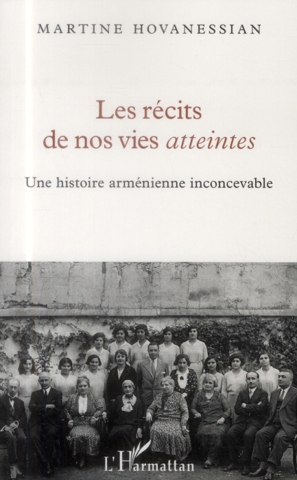 Emprunter Les récits de nos vies atteintes. Une histoire arménienne inconcevable livre