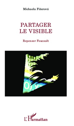 Emprunter Partager le visible. Repenser Foucault livre