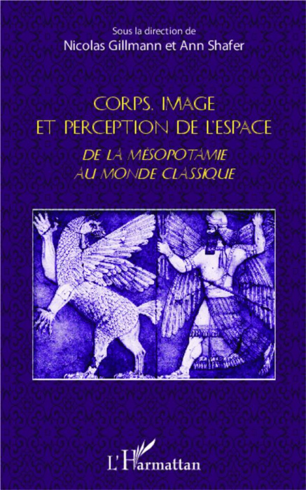 Emprunter Corps, image et perception de l'espace. De la Mésopotamie au monde classique livre