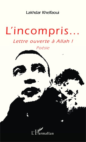 Emprunter L'incompris... Lettre ouverte à Allah ! livre