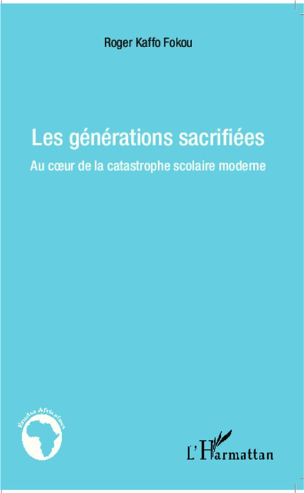 Emprunter Les générations sacrifiées. Au coeur de la catastrophe moderne livre
