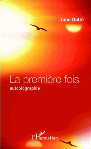 Emprunter La première fois. Autobiographie livre