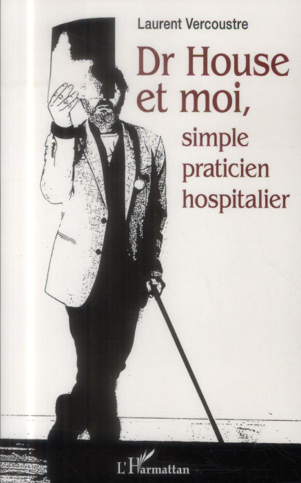 Emprunter Dr House et moi, simple praticien hospitalier livre