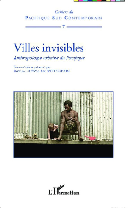 Emprunter Villes invisibles. Anthropologie urbaine du Pacifique livre