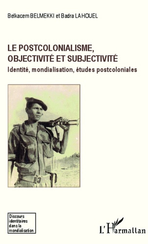 Emprunter Le postcolonialisme, objectivité et subjectivité. Identité, mondialisation, études postcoloniales livre