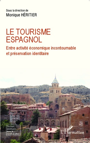 Emprunter Le tourisme espagnol. Entre activité économique incontournable et préservation identitaire livre