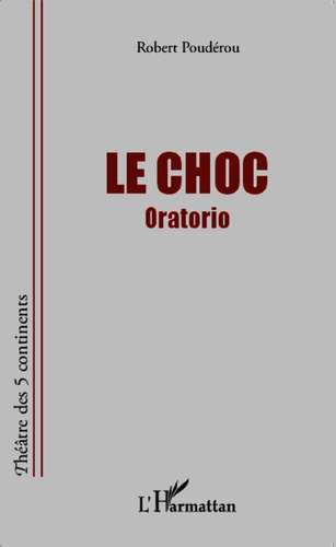 Emprunter Le choc. Oratorio livre