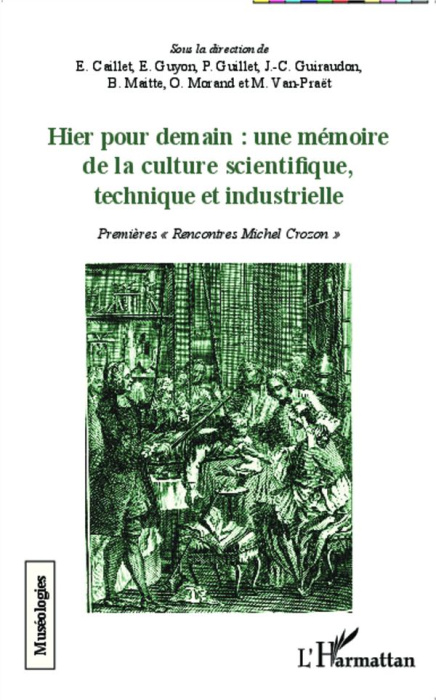Emprunter Hier pour demain : une mémoire de la culture scientifique, technique et industrielle. Premières 
