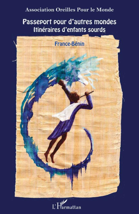 Emprunter Passeport pour d'autres mondes. Itinéraires d'enfants sourds, France-Bénin livre