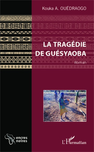 Emprunter La tragédie de Guésyaoba livre