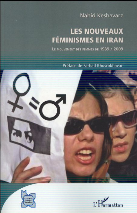 Emprunter Les nouveaux féminismes en Iran. Le mouvement des femmes de 1989 à 2009 livre
