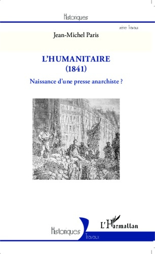 Emprunter L'Humanitaire (1841). Naissance d'une presse anarchiste ? livre