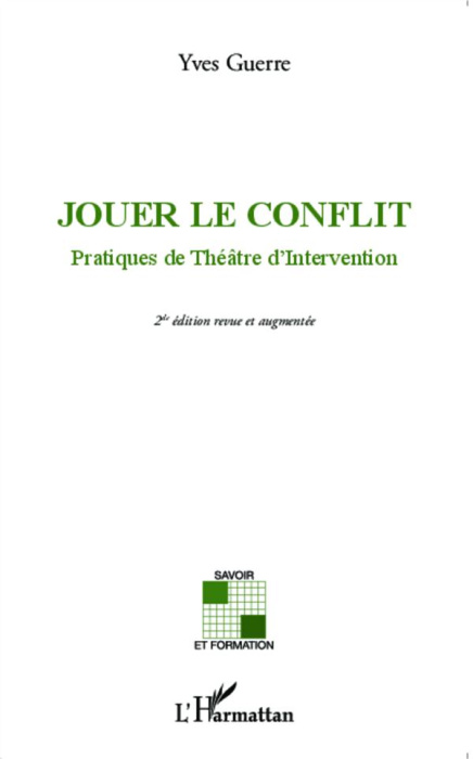 Emprunter Jouer le conflit. Pratiques de théâtre d'intervention, 2e édition revue et augmentée livre