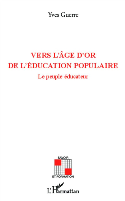 Emprunter Vers l'âge d'or de l'éducation populaire. Le peuple éducateur livre