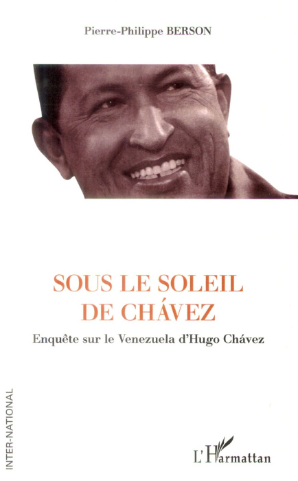 Emprunter Sous le soleil de Chavez. Enquête sur le Venezuela d'Hugo Chavez livre