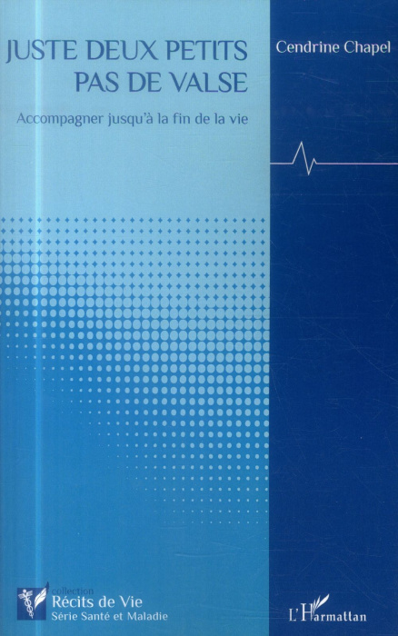 Emprunter Juste deux petits pas de valse. Accompagner jusqu'à la fin de la vie livre