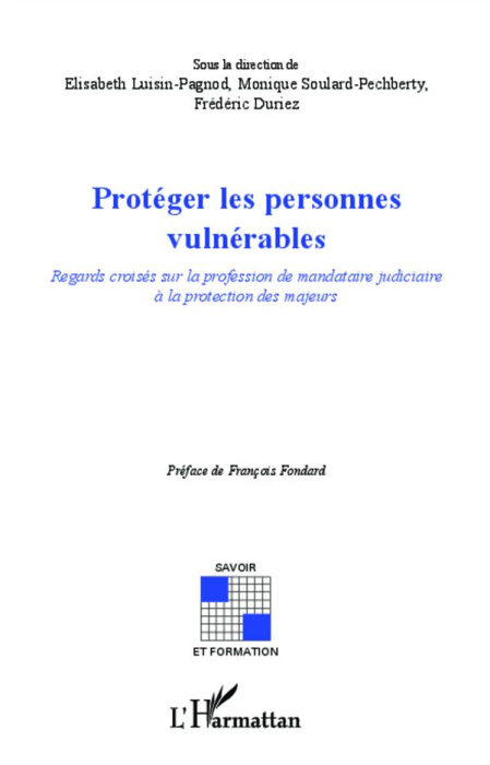 Emprunter Protéger les personnes vulnérables. Regards croisés sur la profession de mandataire judiciaire à la livre