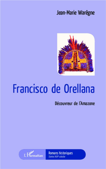 Emprunter Francisco de Orellana. Découvreur de l'Amazone livre
