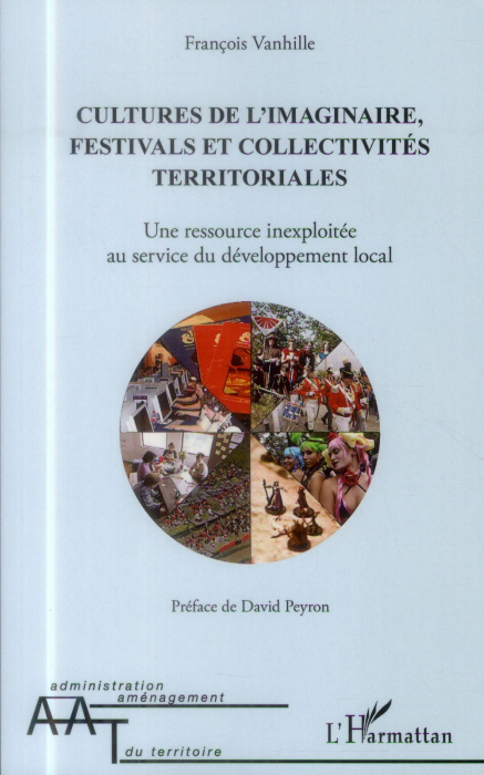 Emprunter Cultures de l'imaginaire, festivals et collectivités territoriales. Une ressource inexploitée au ser livre