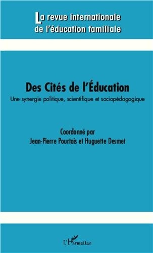 Emprunter La revue internationale de l'éducation familiale N° 34, 2013 : Des cités de l'éducation. Une synergi livre