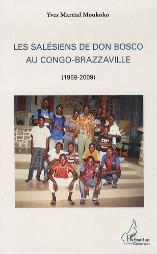 Emprunter Les Salésiens de Don Bosco au Congo-Brazzaville 1959-2009 livre