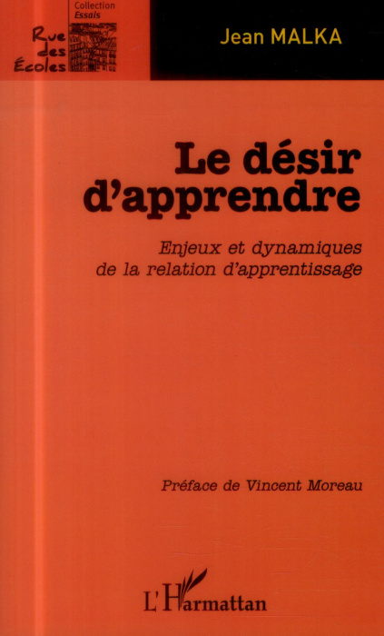 Emprunter Le désir d'apprendre. Enjeux et dynamiques de la relation d'apprentissage livre