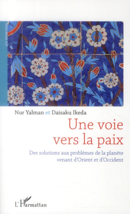 Emprunter Une voie vers la paix. Des solutions aux problèmes de la planète venant d'Orient et d'Occident livre