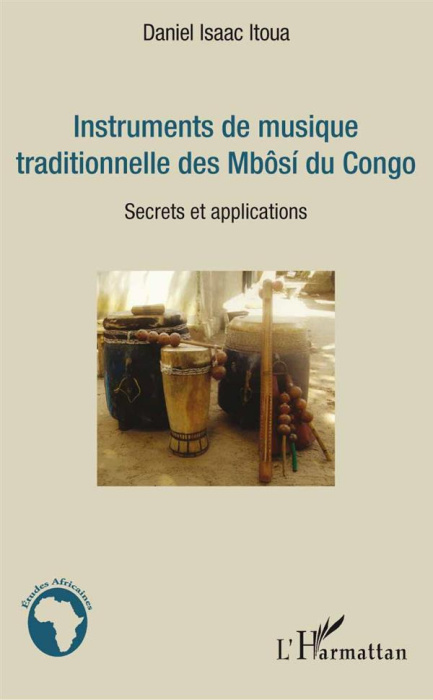 Emprunter Instruments de musique traditionnelle des Mbôsi du Congo. Secrets et applications livre