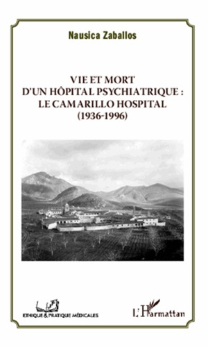 Emprunter Vie et mort d'un hôpital psychiatrique : le Camarillo Hospital (1936-1996) livre