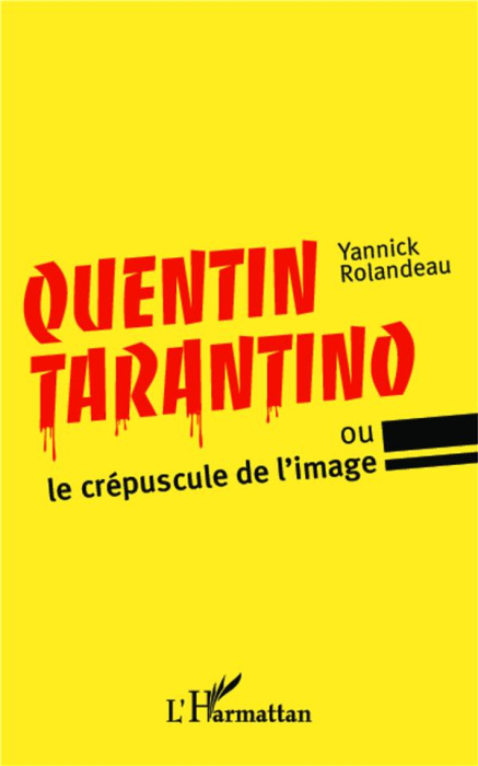 Emprunter Quentin Tarantino ou le crépuscule de l'image livre