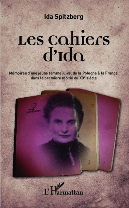 Emprunter Les cahiers d'Ida. Mémoires d'une jeune femme juive, de la Pologne à la France, dans la première moi livre