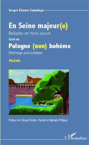 Emprunter En Seine majeur(e). Ballades en hors-saison suivi de Pologne (non) bohème, pèlerinage post-poétique livre