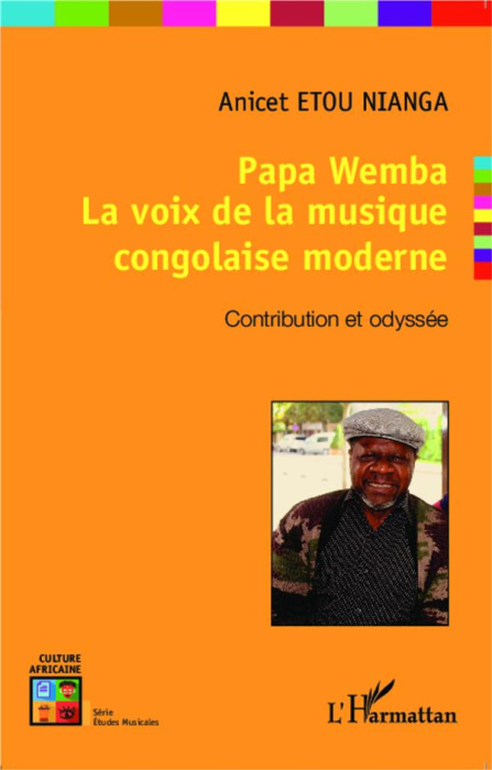 Emprunter Papa Wemba, la voix de la musique congolaise moderne. Contribution et odyssée livre